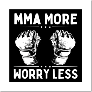 MMA More Worry Less Posters and Art